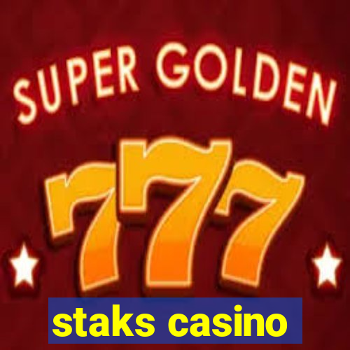 staks casino